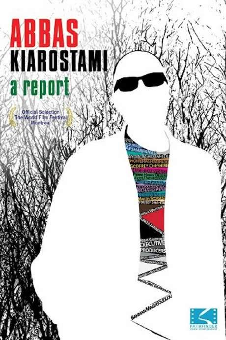 Abbas Kiarostami: A Report